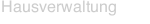 Hausverwaltung